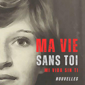 Ma vie sans toi